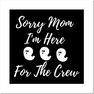 Sorry Mom I'm Here T-shirt Posters and Art